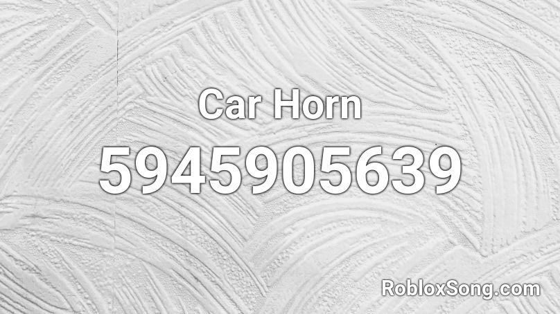 Car Horn Roblox ID
