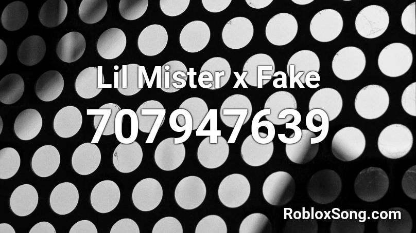 Lil Mister x Fake Roblox ID