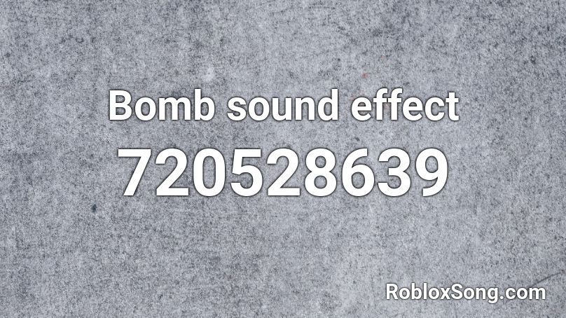 Bomb sound effect Roblox ID