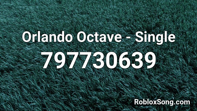 Orlando Octave - Single Roblox ID