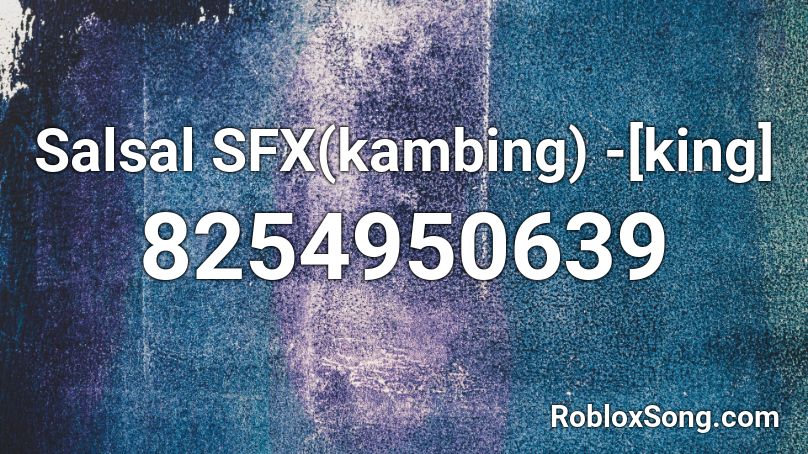 Salsal SFX(kambing) -[king] Roblox ID