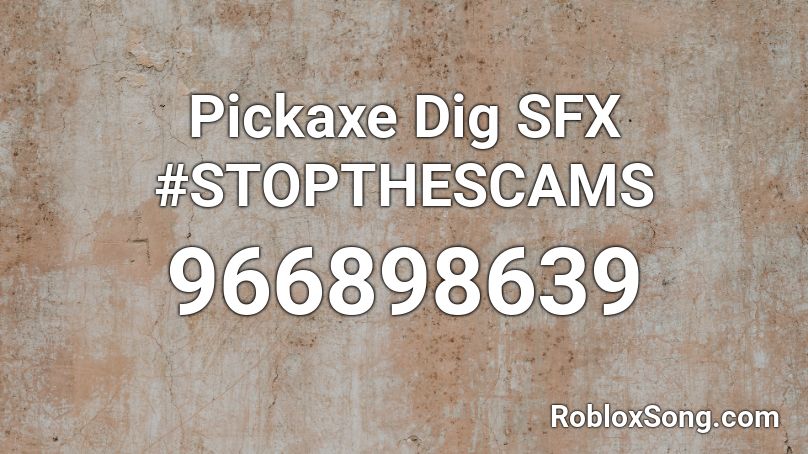 Pickaxe Dig SFX #STOPTHESCAMS Roblox ID