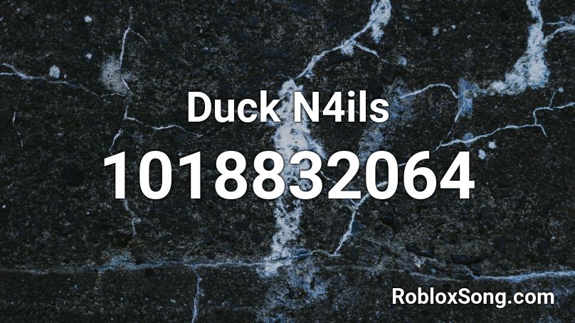 Duck N4ils Roblox ID