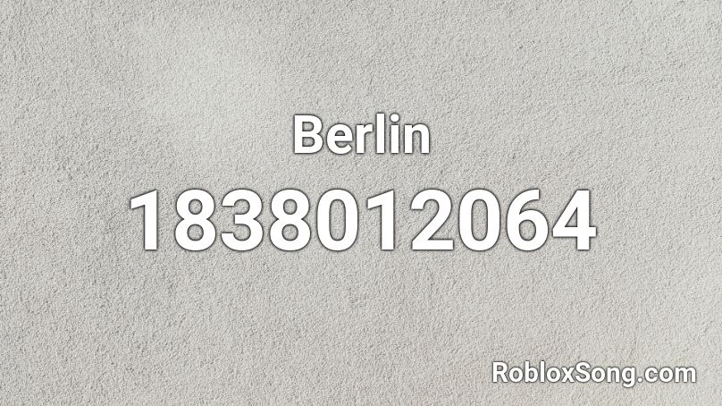 Berlin Roblox ID