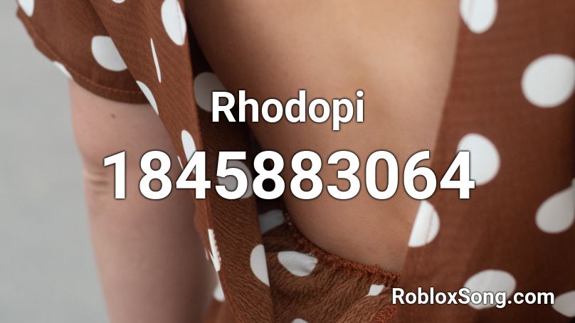 Rhodopi Roblox ID