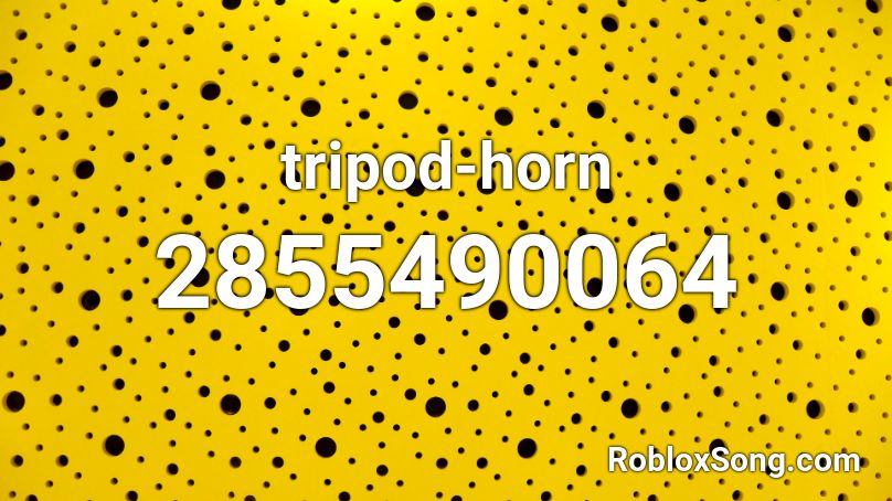 Tripod Horn Roblox Id Roblox Music Codes - swang roblox id code 2021