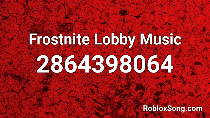Frostnite Lobby Music Roblox ID