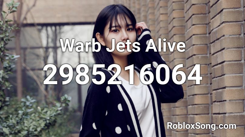 Warb Jets Alive Roblox ID