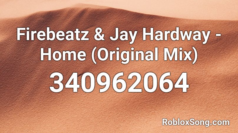 Firebeatz Jay Hardway Home Original Mix Roblox Id Roblox Music Codes - super mario 64 bowser's theme megalovania roblox id