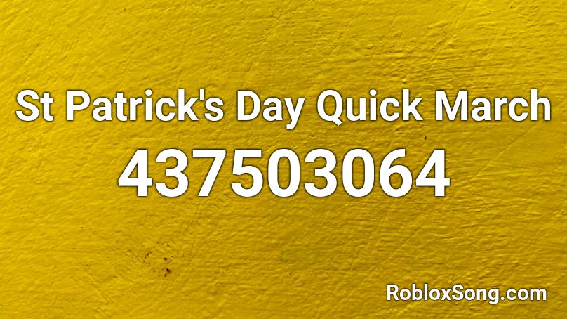 St Patrick's Day Quick March Roblox ID