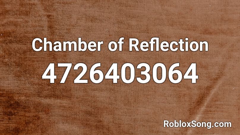 Chamber of Reflection Roblox ID
