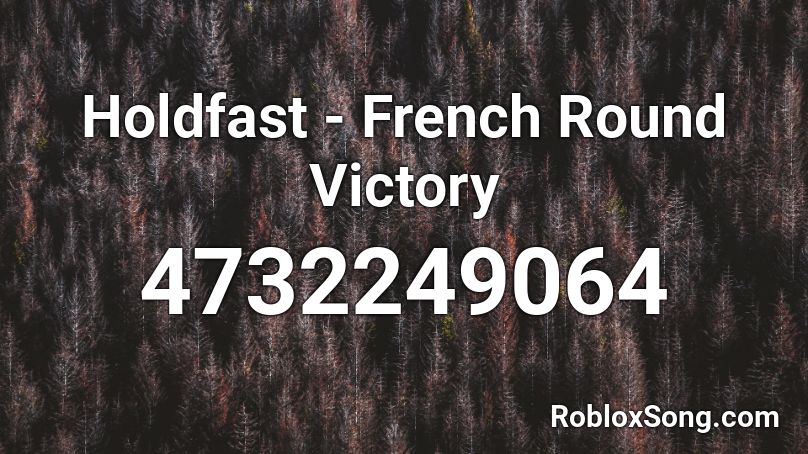 Holdfast - French Round Victory Roblox ID