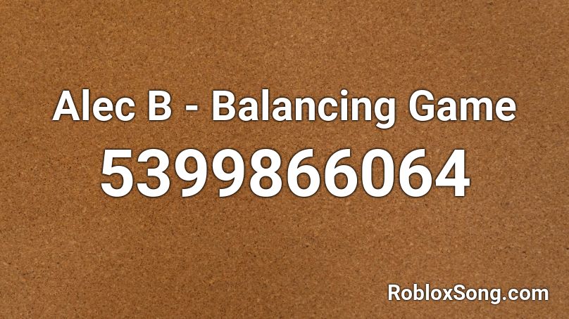 Alec B - Balancing Game Roblox ID