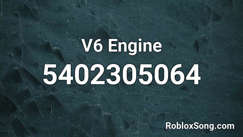 V6 Engine Roblox ID