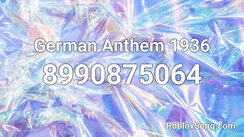 German Anthem 1936 Roblox ID