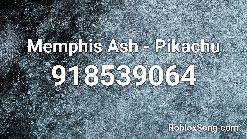 Memphis Ash - Pikachu Roblox ID