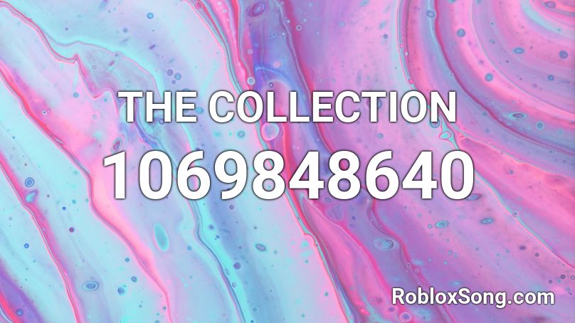 THE COLLECTION Roblox ID