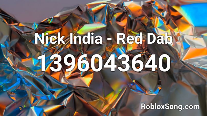 Nick India - Red Dab Roblox ID