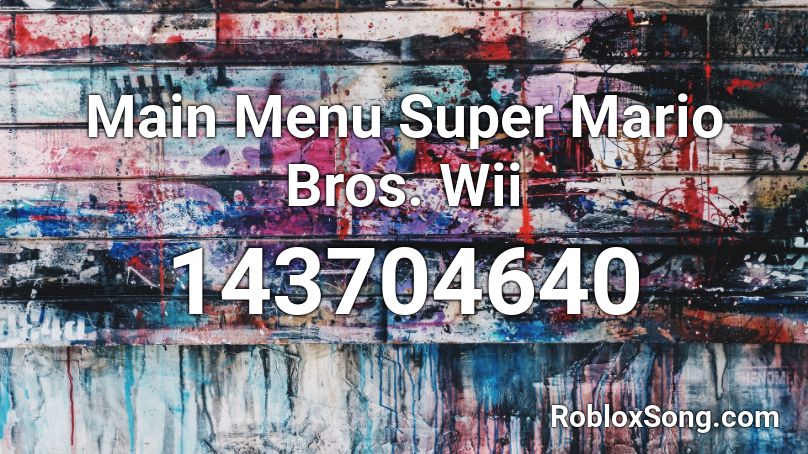 Main Menu Super Mario Bros. Wii Roblox ID