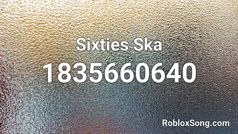 Sixties Ska Roblox ID