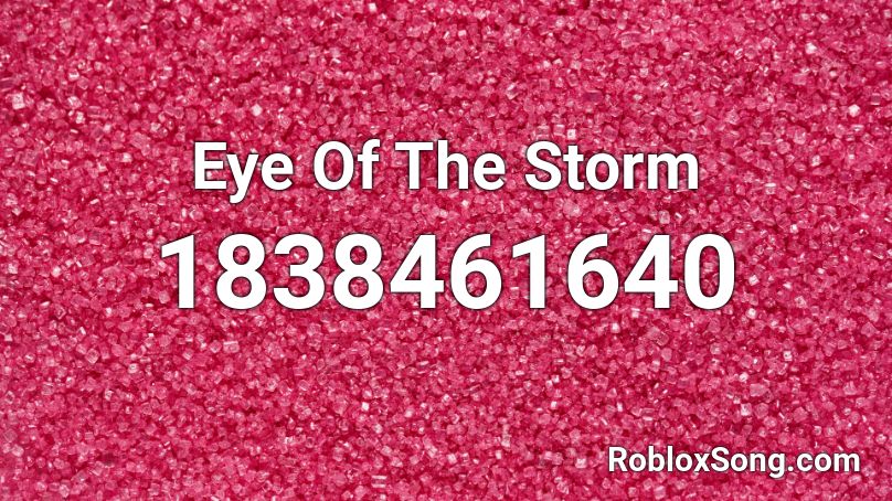 Eye Of The Storm Roblox ID