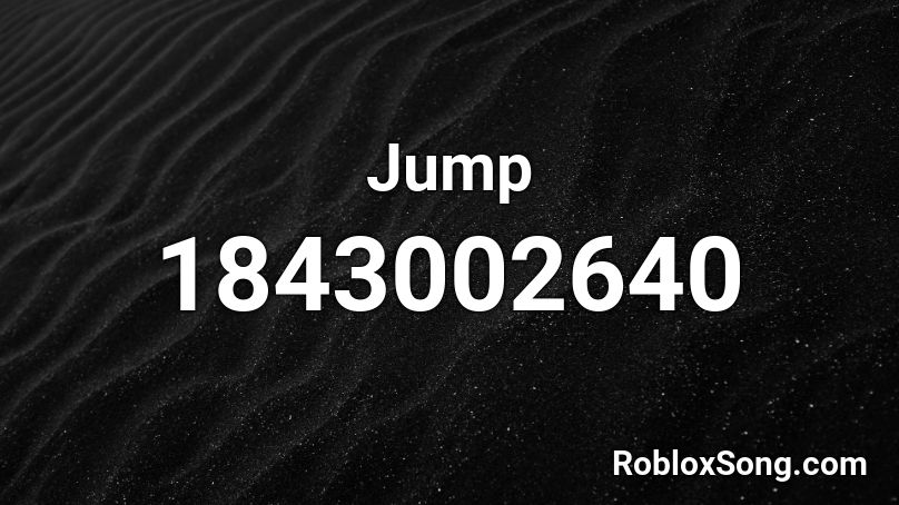 Jump Roblox Id Roblox Music Codes - jump up super star roblox id code