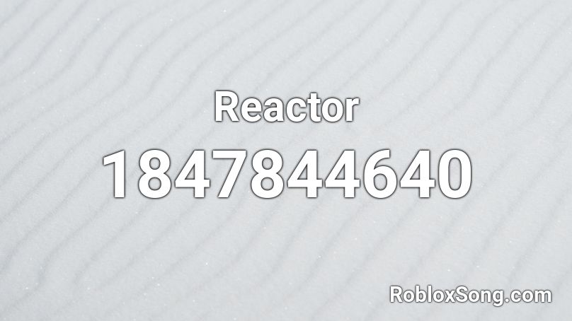 Reactor Roblox ID