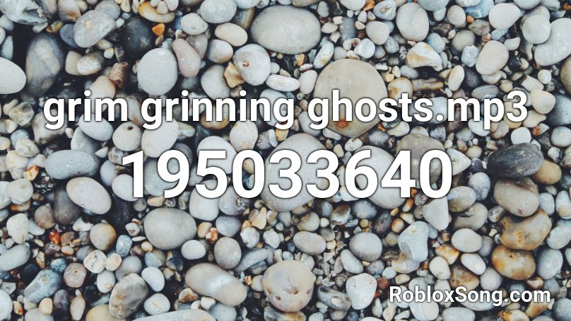 grim grinning ghosts.mp3 Roblox ID