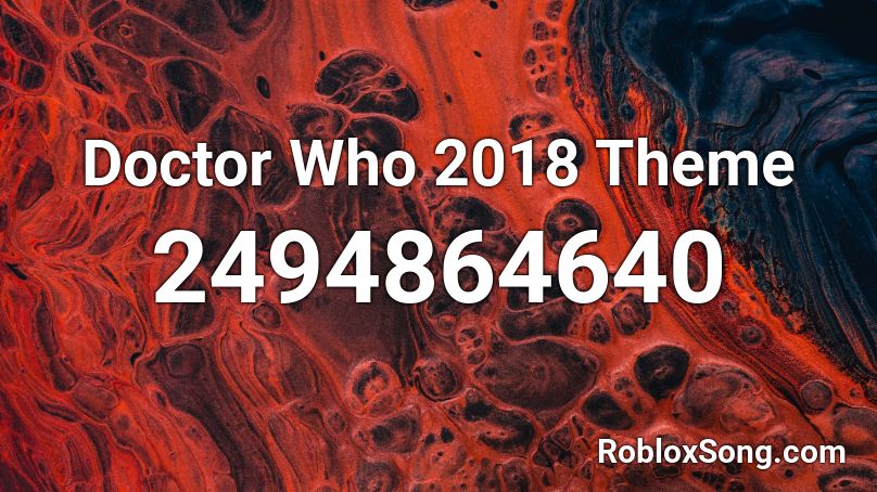 Doctor Who 2018 Theme Roblox ID