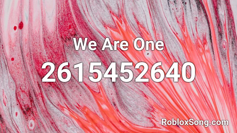 We Are One Roblox ID