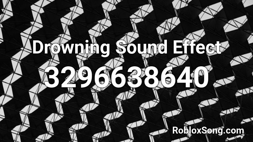 Drowning Sound Effect Roblox ID