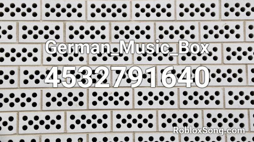 German_Music_Box Roblox ID