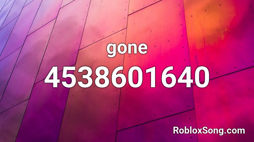 gone Roblox ID - Roblox music codes