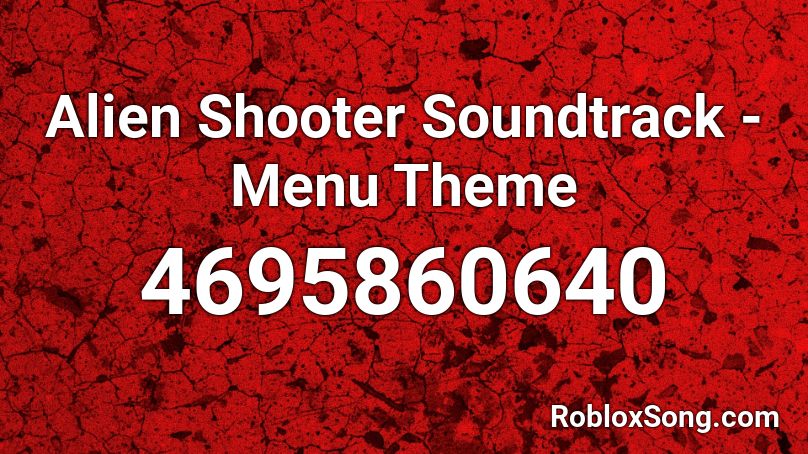 Alien Shooter Soundtrack - Menu Theme Roblox ID