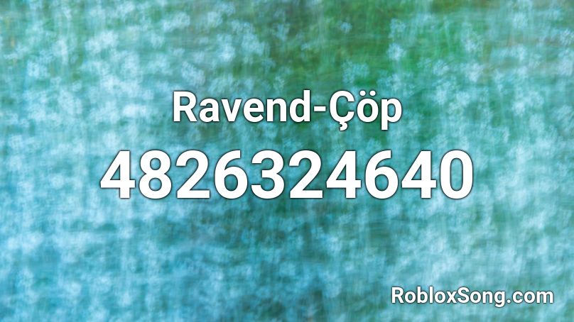 Ravend-Çöp Roblox ID