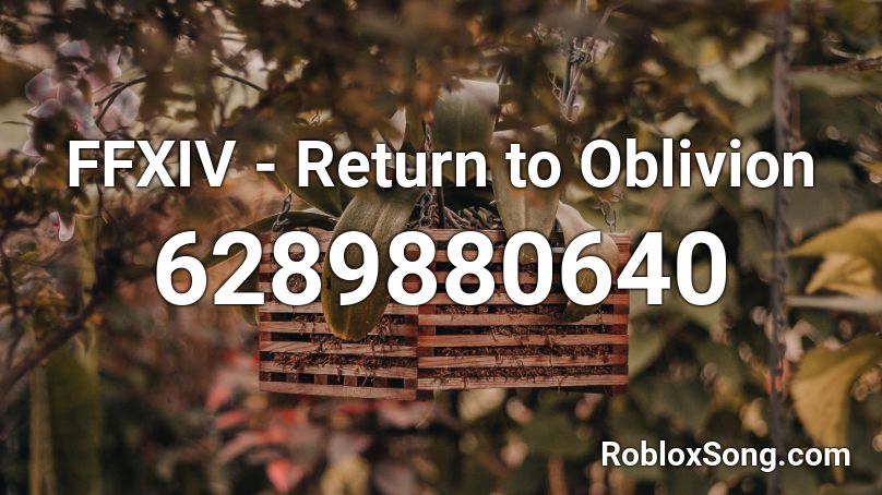 FFXIV - Return to Oblivion Roblox ID