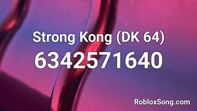 Strong Kong (DK 64) Roblox ID