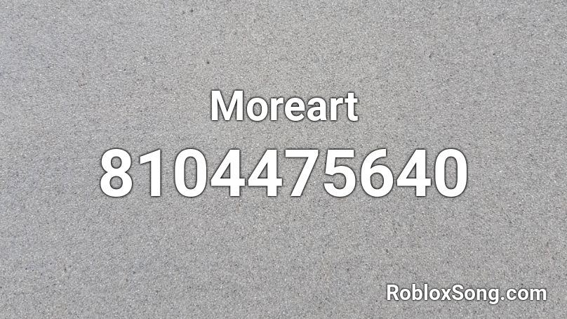 Moreart Roblox ID