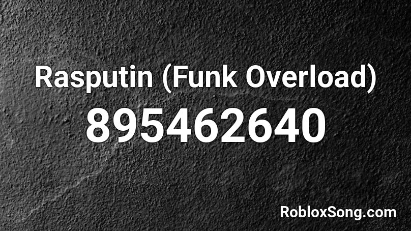 Rasputin (Funk Overload) Roblox ID