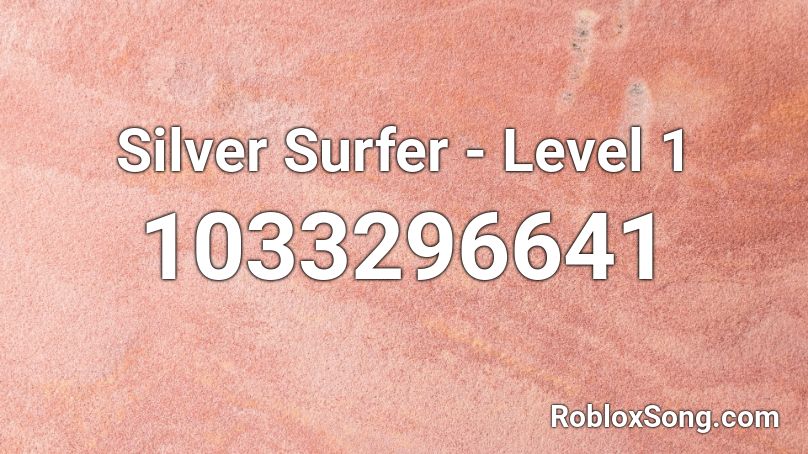 Silver Surfer - Level 1 Roblox ID