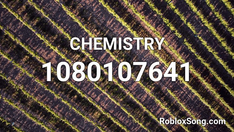 CHEMISTRY Roblox ID