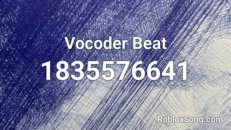 Vocoder Beat Roblox ID