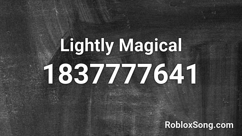 Lightly Magical Roblox ID