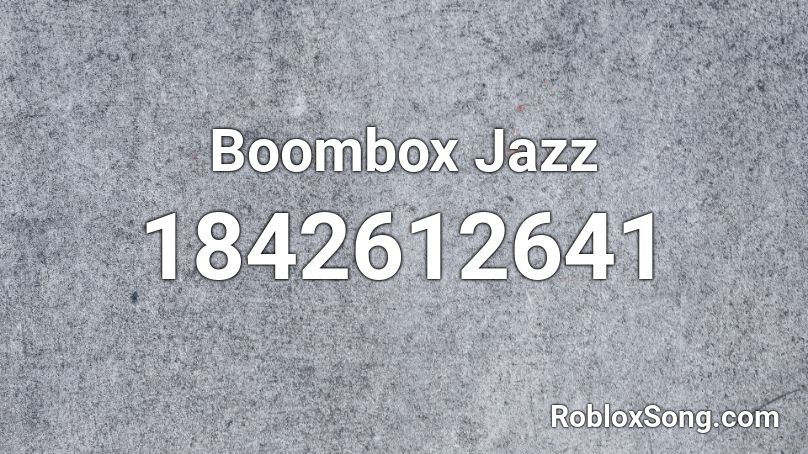 Boombox Jazz Roblox ID