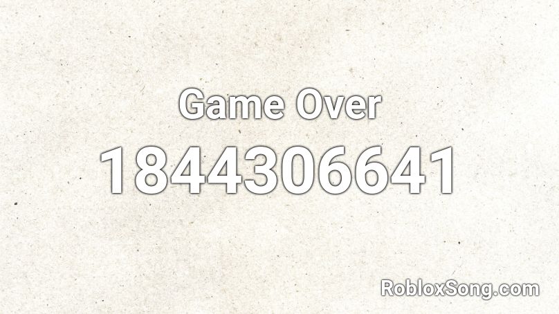 Game Over Roblox ID