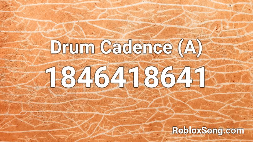 Drum Cadence (A) Roblox ID