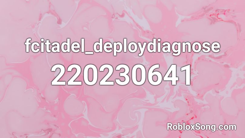 fcitadel_deploydiagnose Roblox ID