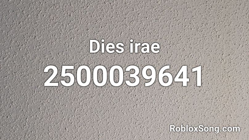 Dies irae Roblox ID