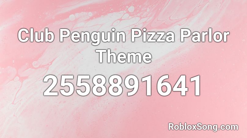 Club Penguin Pizza Parlor Theme Roblox ID