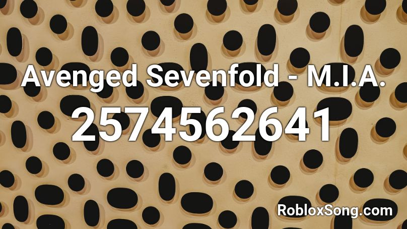 Avenged Sevenfold - M.I.A.  Roblox ID